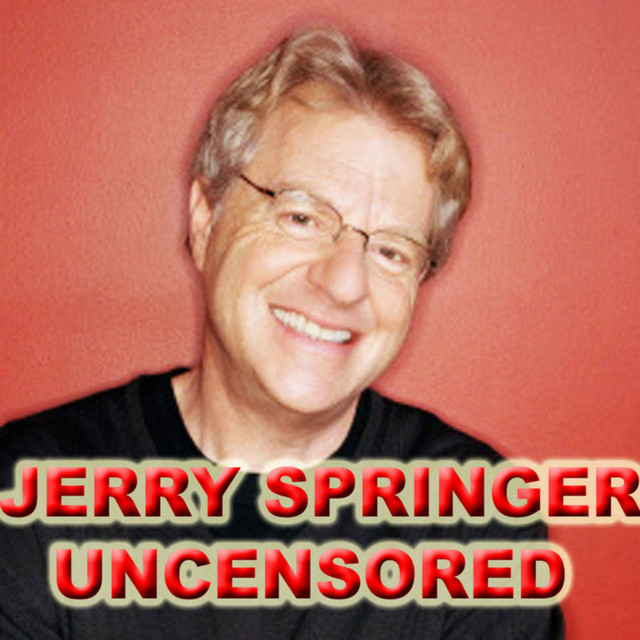 Uncensored Album by Jerry Springer Spotify