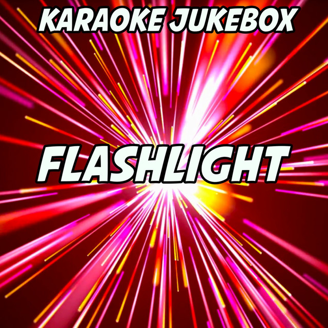Flashlight (Karaoke Version) (Originally Performed by Jessie J