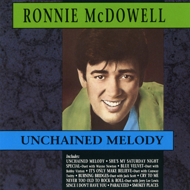 Unchained Melody song and lyrics by Ronnie McDowell Spotify