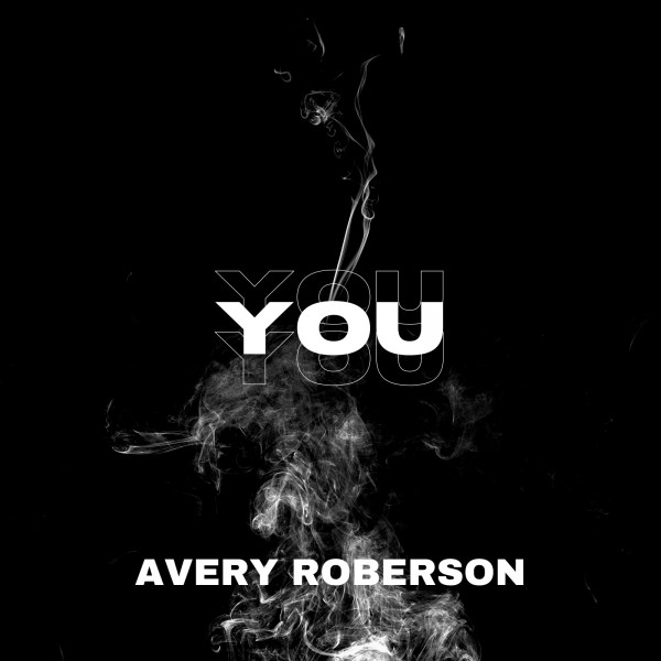 YOU song and lyrics by Avery Roberson Spotify