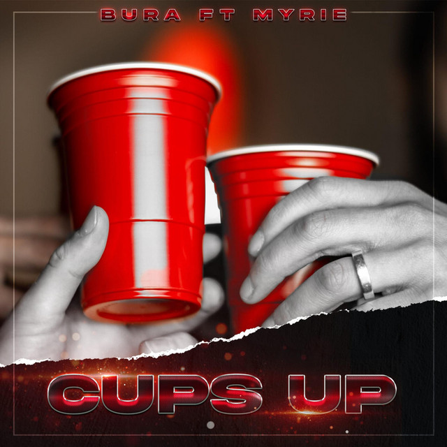 Cups Up song and lyrics by Bura, Myrie Spotify