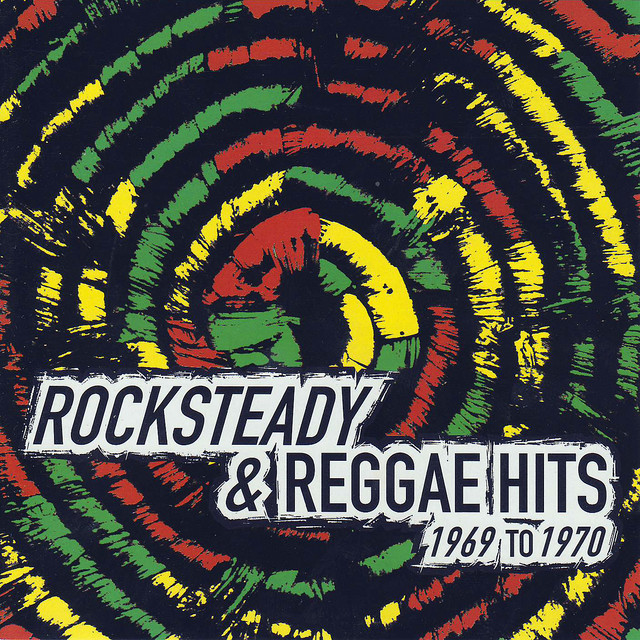 Rocksteady & Reggae Hits 1969 To 1970 Compilation by Various Artists