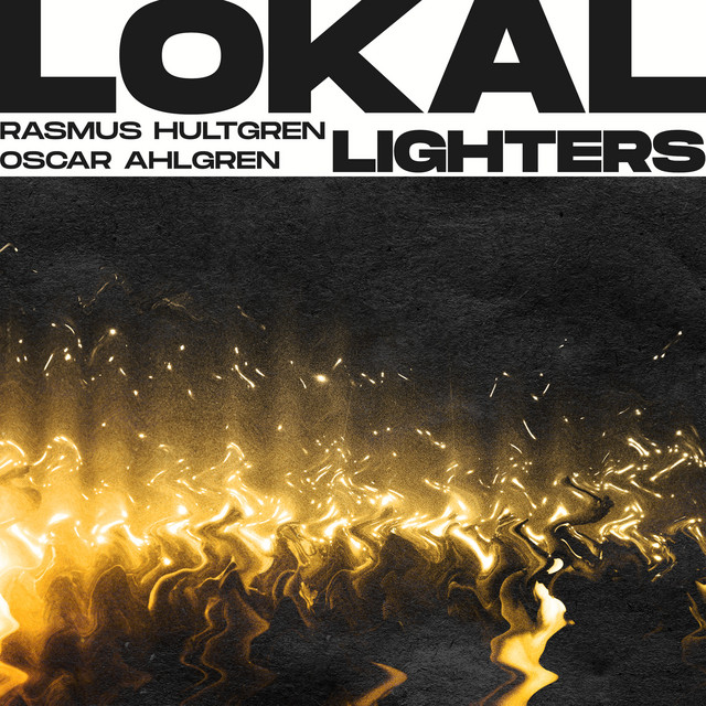 Lighters (feat. Oscar Ahlgren & Rasmus Hultgren) Single by Lokal Spotify