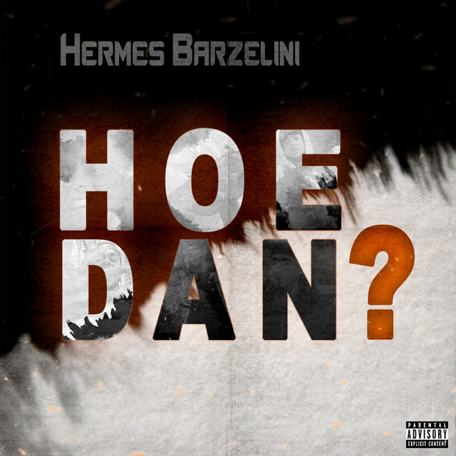 Hoe Dan song and lyrics by Hermes Barzelini Spotify