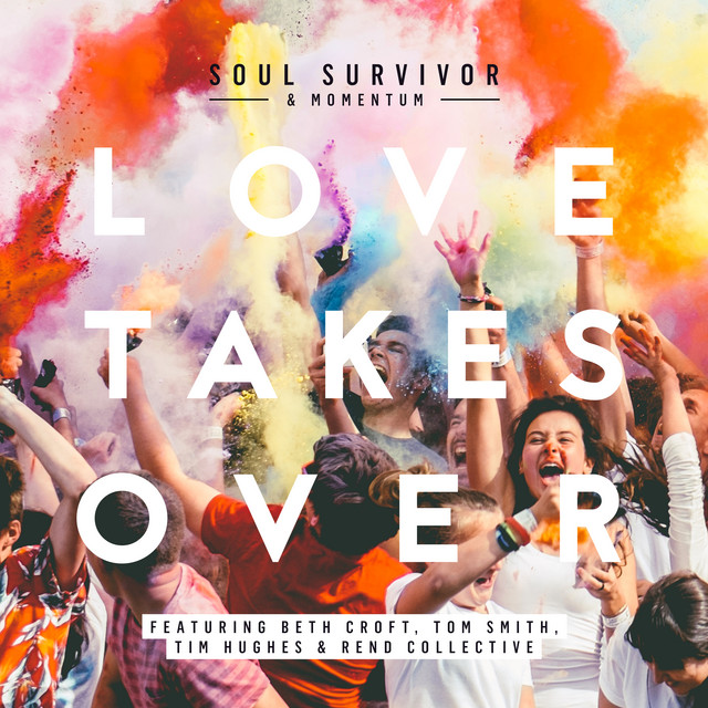 Love Takes Over (Live) Album by Soul Survivor Spotify
