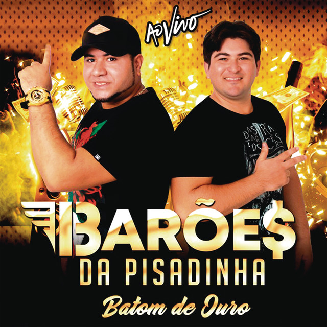 Batom de Ouro Album by Os Barões Da Pisadinha Spotify