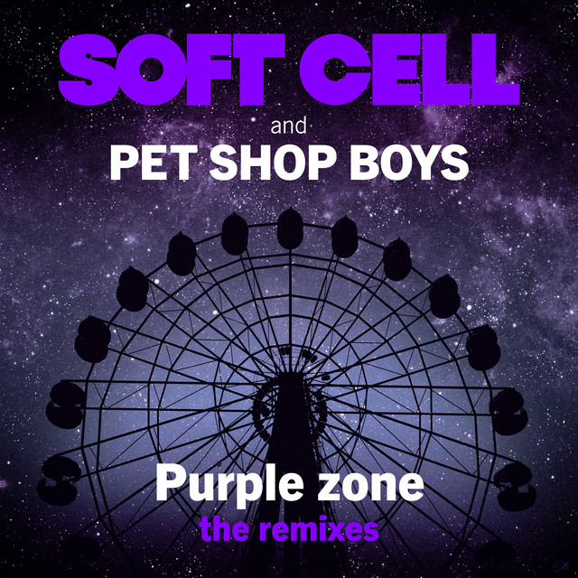Purple Zone (The Remixes) Single by Soft Cell Spotify