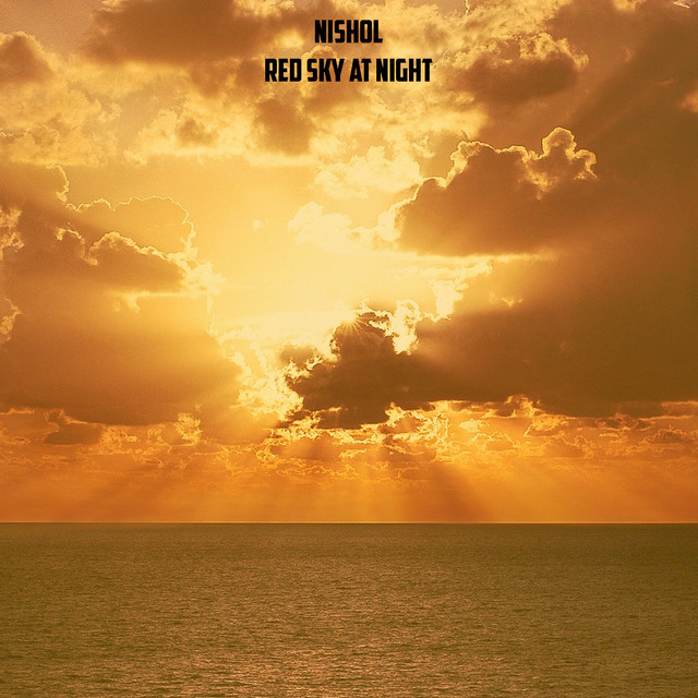 red sky at night quotes Red Sky At Night - Single By Nishol | Spotify