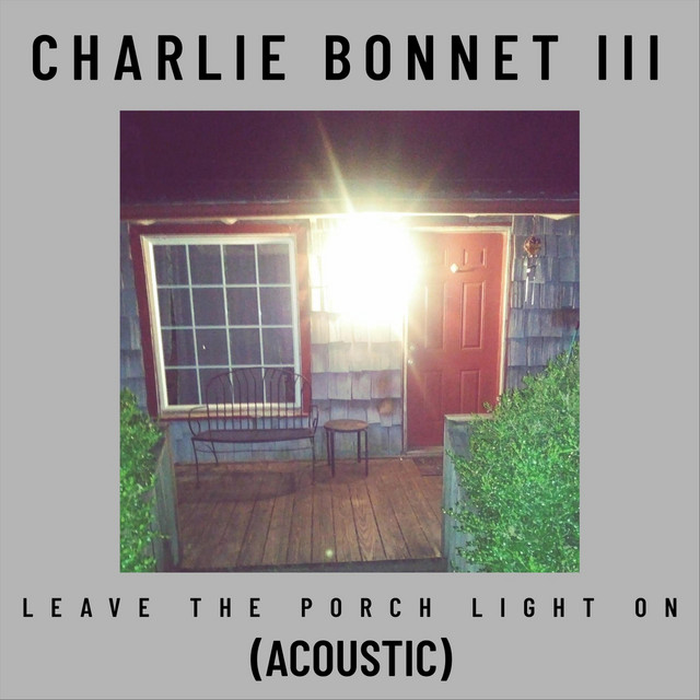 Leave the Porch Light On (Acoustic) Single by Charlie III