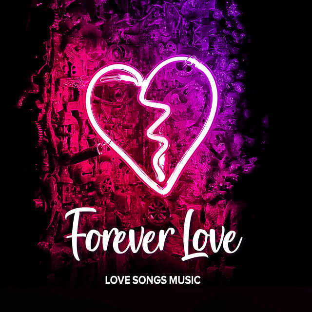 Forever Love Album by Love Songs Music Spotify