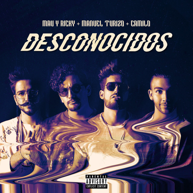Desconocidos song by Mau y Ricky, Manuel Turizo, Camilo Spotify