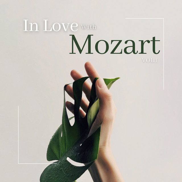 Mozart In Love with Mozart, Vol. 1 Album by Wolfgang Amadeus Mozart