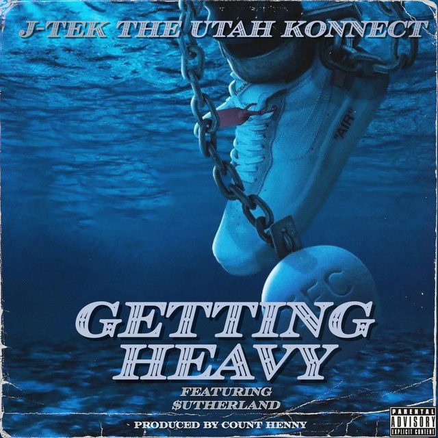 Getting Heavy Single by JTek the Utah Konnect Spotify