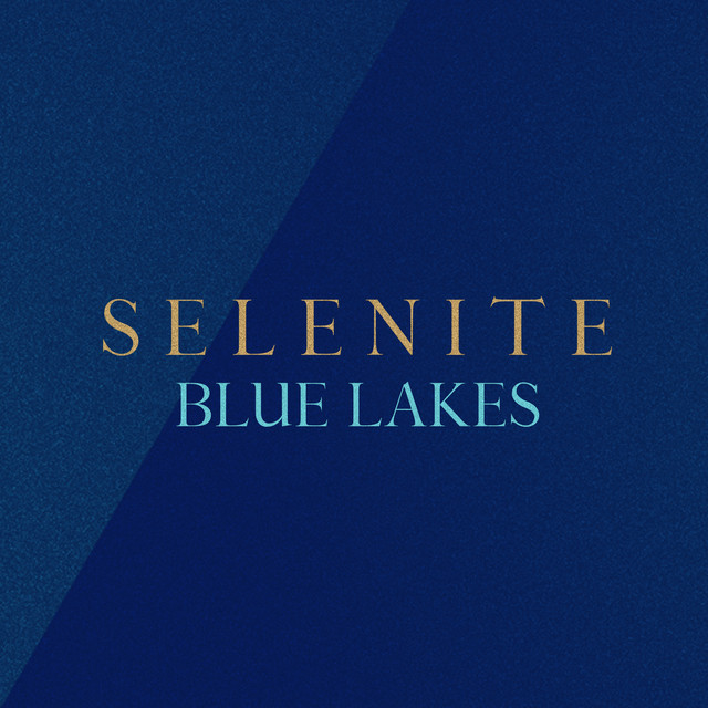 Blue Lakes Single by selenite Spotify
