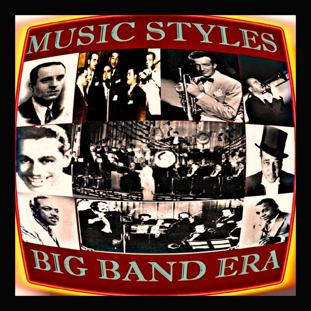 Music Styles Big Band Era Compilation by Various Artists Spotify