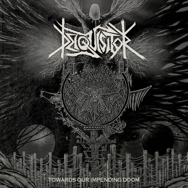 Towards Our Impending Doom Album by Deiquisitor Spotify