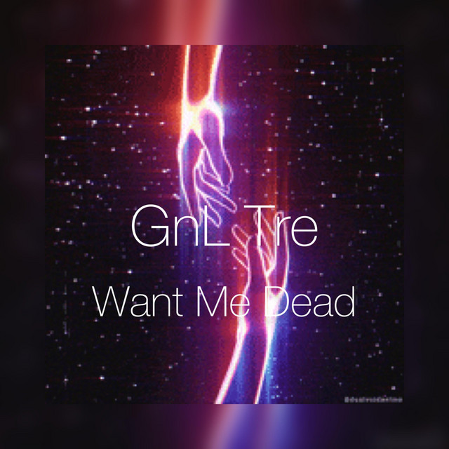 Want Me Dead Single by GnL Tre Spotify