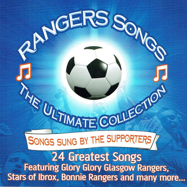 The Ultimate Collection Rangers Supporters Songs Compilation by The