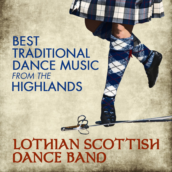 Best Traditional Dance Music from the Highlands Album by The Lothian