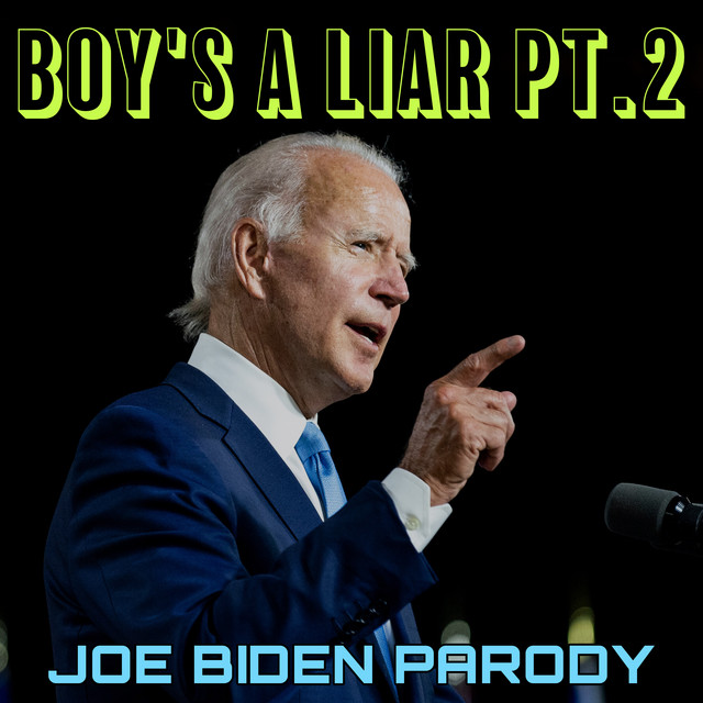 Boy's a Liar Pt. 2 (Joe Biden Parody) Single by Bo Marcus Spotify