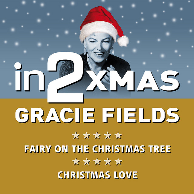 Fairy On The Christmas Tree song and lyrics by Gracie Fields Spotify