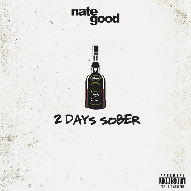 2 Days Sober Single by Nate Good Spotify