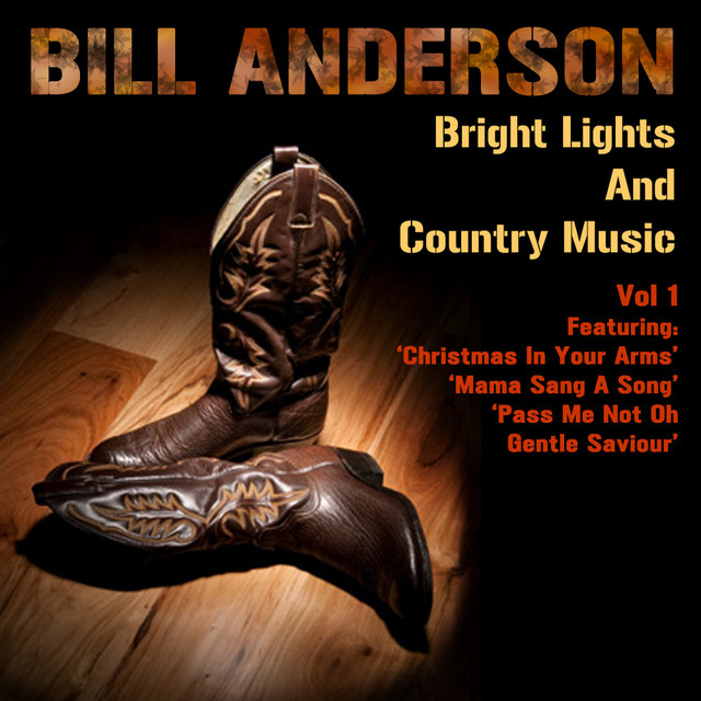 Bright Lights And Country Music song and lyrics by Bill Anderson