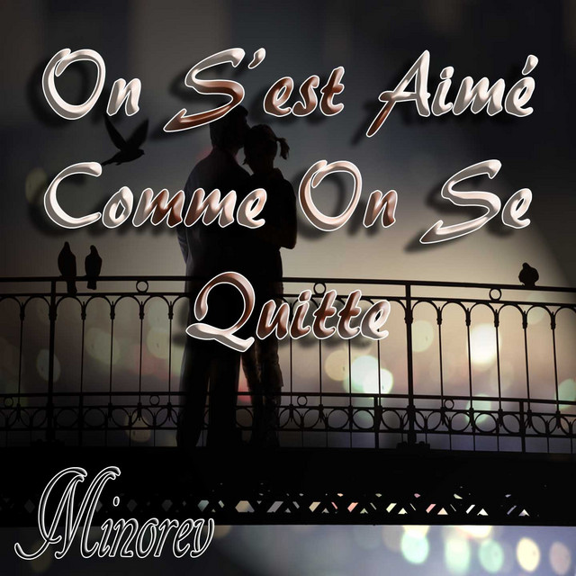 On s'est aimé comme on se quitte Single by Minorev Spotify