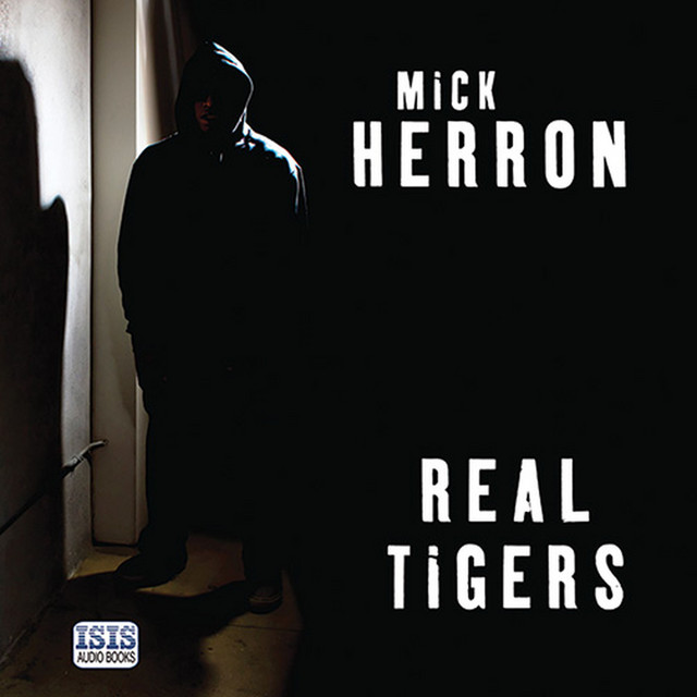 Real Tigers Audiobook by Mick Herron Spotify