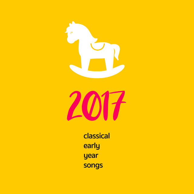 2017 Classic Early Year Songs Album by Children's Music Spotify