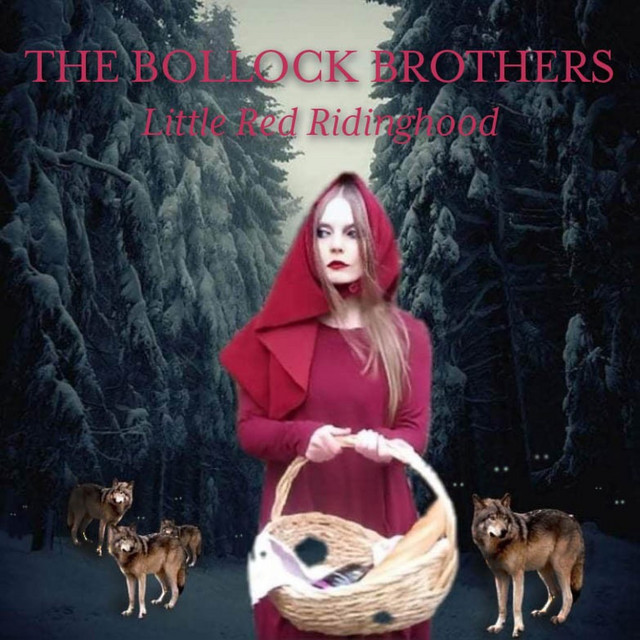 Little Red Riding Hood song and lyrics by The Bollock Brothers Spotify