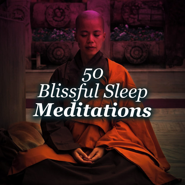 50 Blissful Sleep Meditations Album by Sleep Meditate Relax Spotify