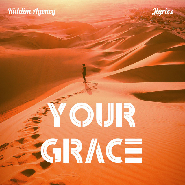 Your Grace Single by Riddim Agency Spotify