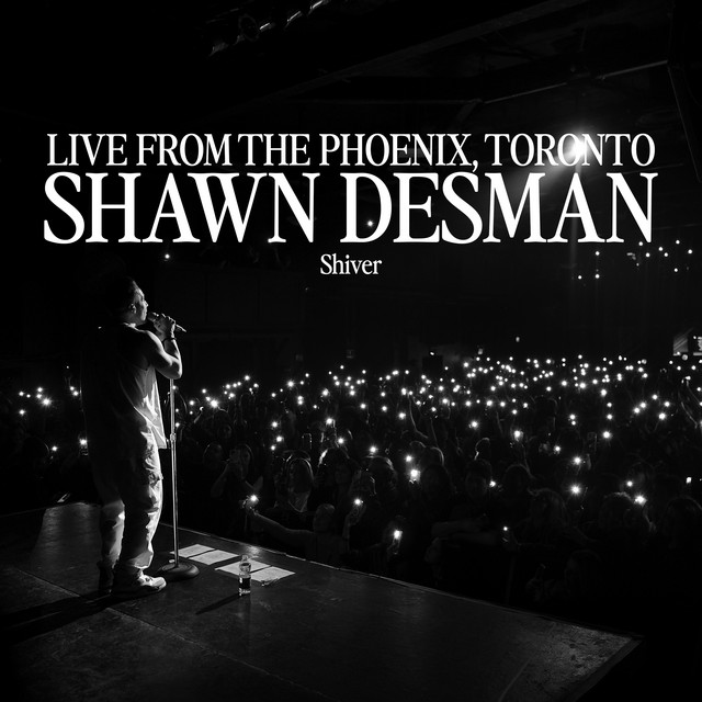 Shiver (Live From The Phoenix, Toronto/2024) Single by Shawn Desman