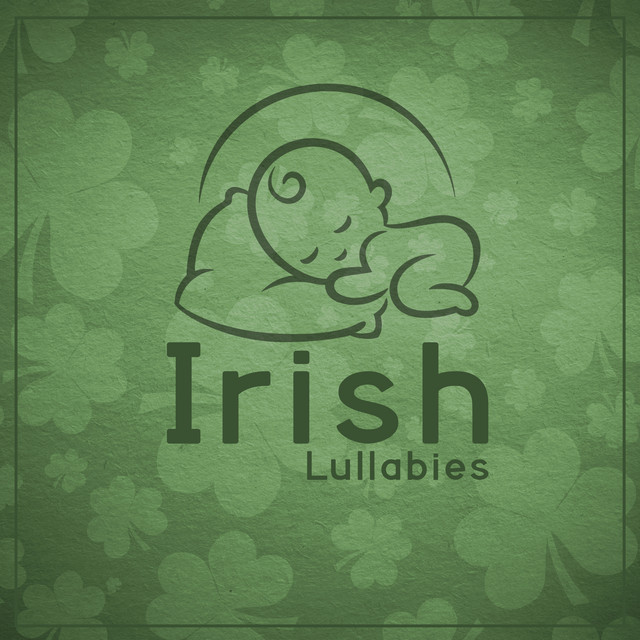 Irish Lullabies Celtic Music for Kids Sleep Album by Bedtime Songs