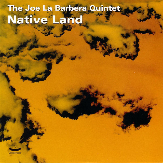 Native Land Album by The Joe La Barbera Quintet Spotify