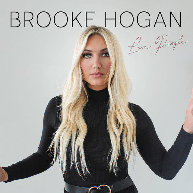 Love People Single by Brooke Hogan Spotify