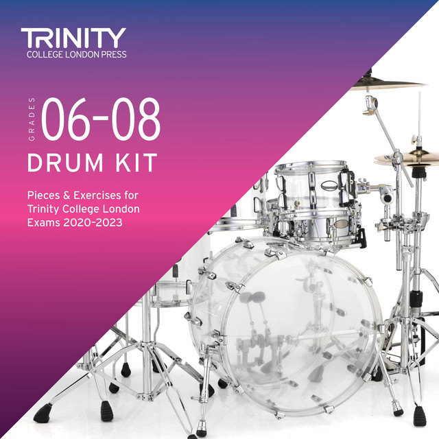 compilation 2023 Grades 6-8 Drum Kit Pieces & Exercises For Trinity College London Exams 2020-2023 - Compilation By Various Artists | Spotify