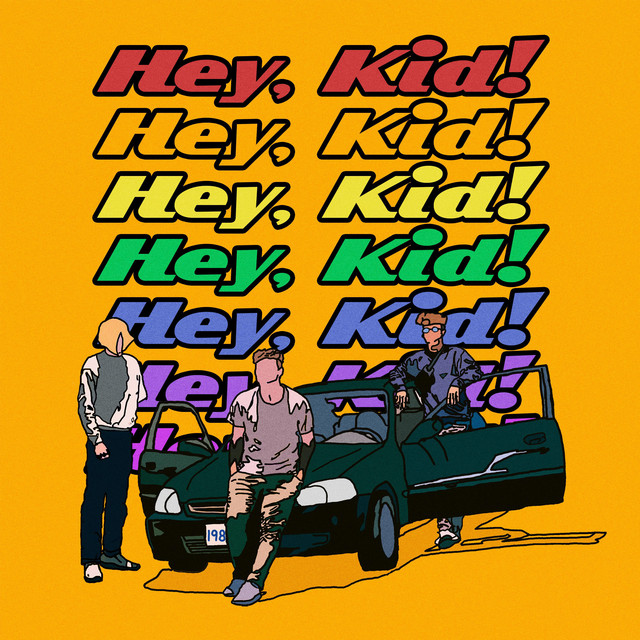 Hey, Kid! song and lyrics by Phoneboy Spotify