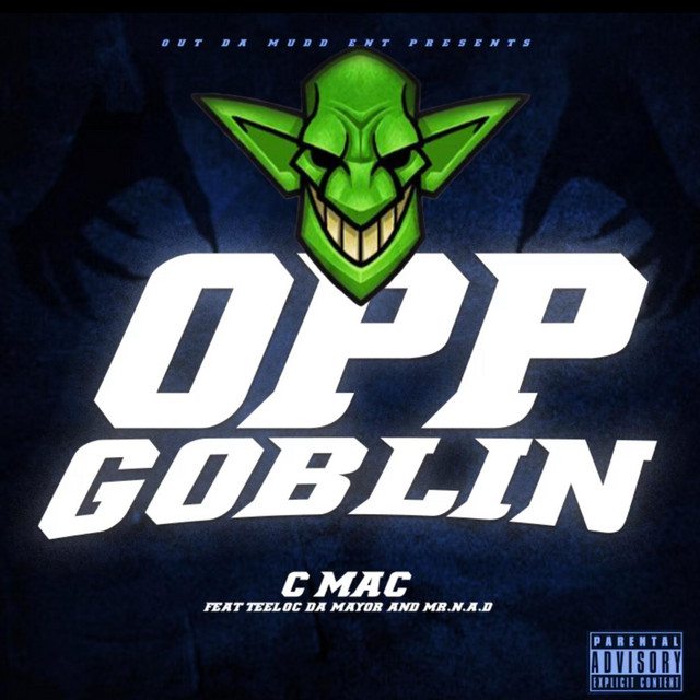 Opp Goblin song and lyrics by Crip Mac, Mr. N.A.D, TeeLoc Da Mayor
