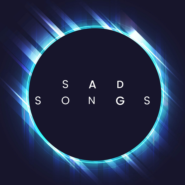 Sad Songs by Various Artists on Spotify