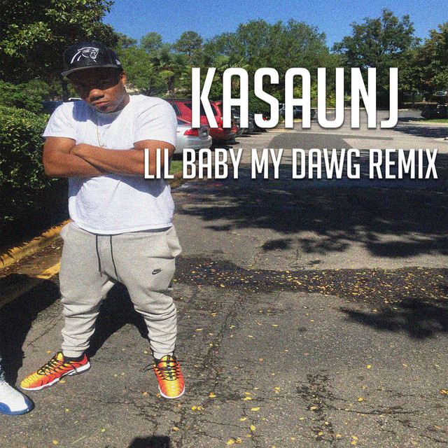 Lil Baby My Dawg (Remix) Single by KaSaunJ Spotify