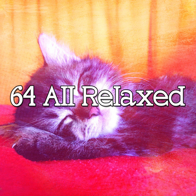 64 All Relaxed Album by Relajación Spotify