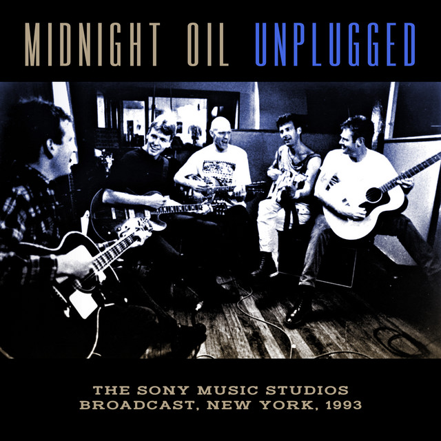 Unplugged by Midnight Oil on Spotify