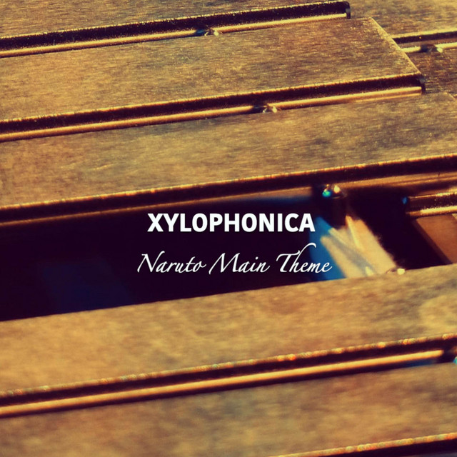 Naruto Main Theme Xylophone Version song and lyrics by Xylophonica