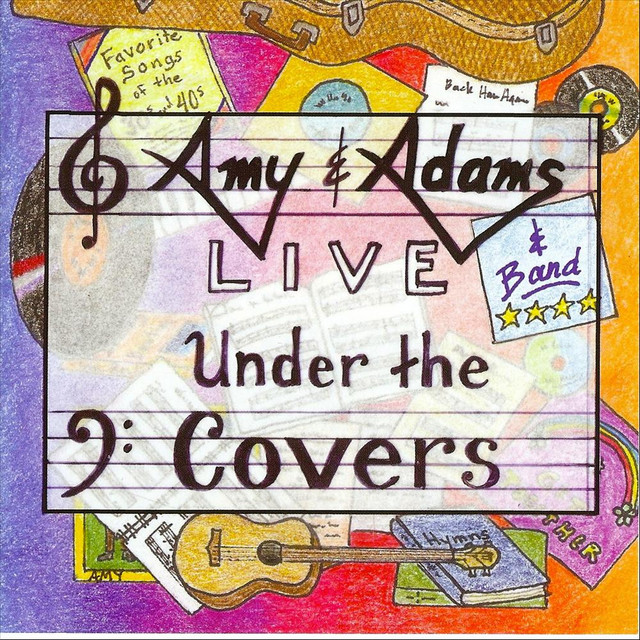 Live Under the Covers Album by Amy & Adams Spotify