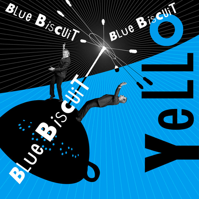 Blue Biscuit müzik ve şarkı sözleri Yello Spotify