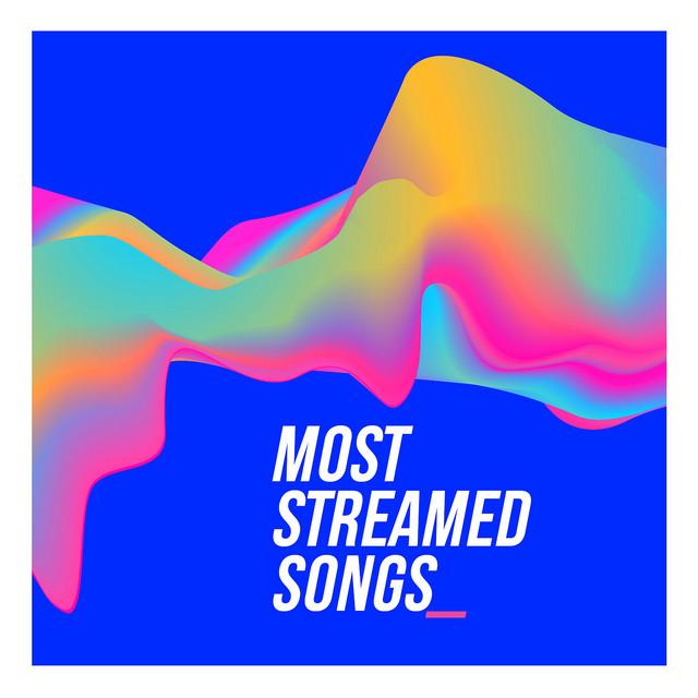 Most Streamed Songs (Biggest Tracks Ever) Compilation by Various