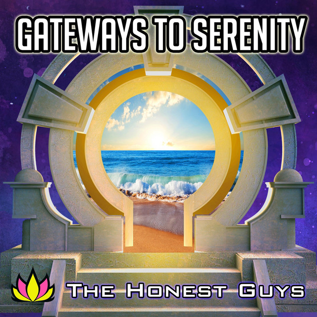 Gateways to Serenity by The Honest Guys on Spotify