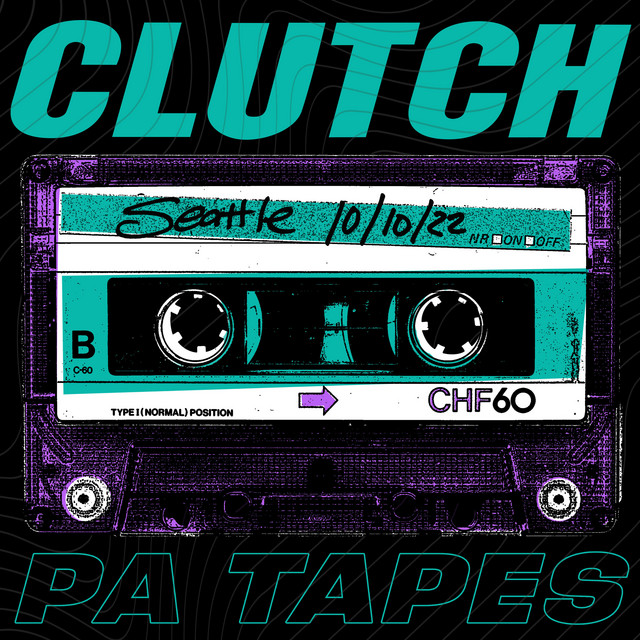 PA Tapes (Live in Seattle, 10/10/2022) Album by Clutch Spotify